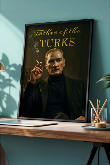 Father Of The Turks Baskılı Ahşap Siyah Çerçeveli Tablo | Huhu502