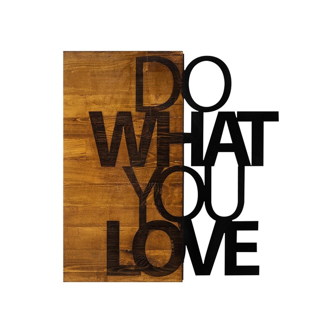 Do What You Love Yazı Ahşap Metal Duvar Panosu - Ahşap