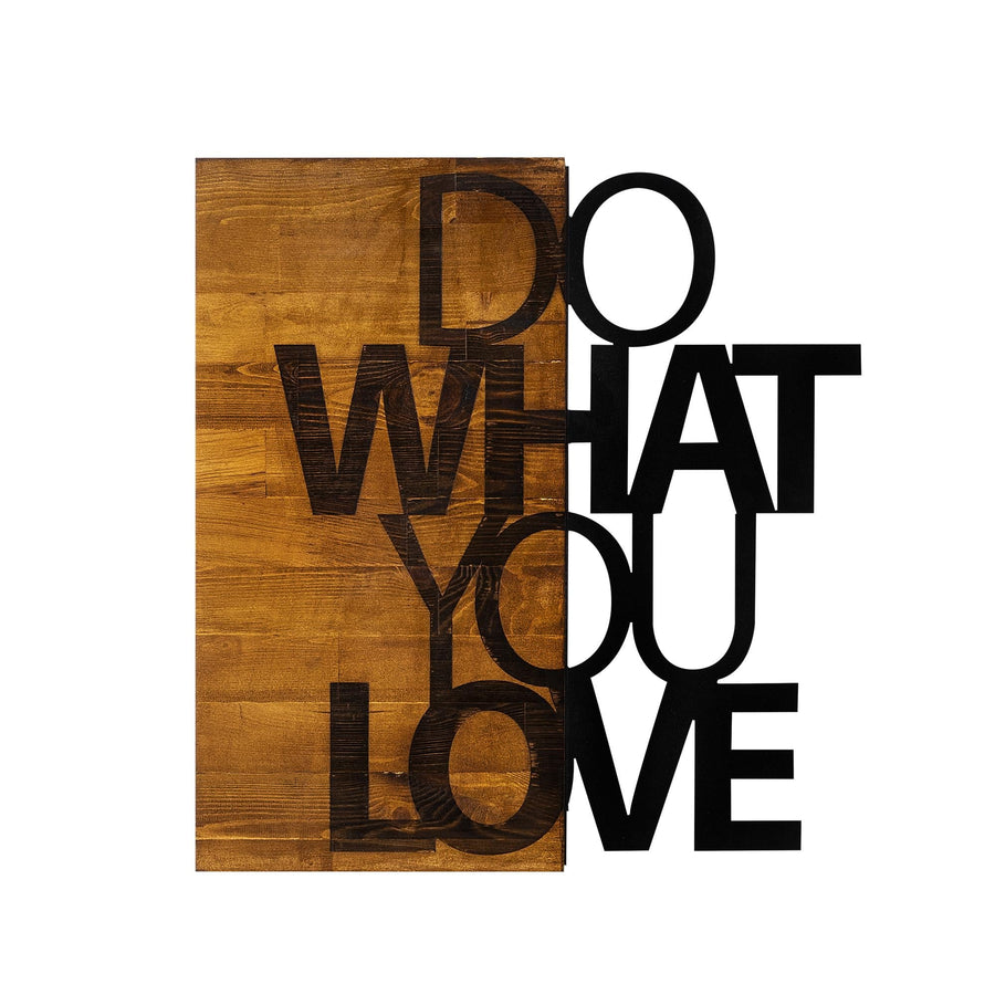Do What You Love Yazı Ahşap Metal Duvar Panosu - Ahşap