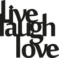 Live Laugh Love Metal Duvar Panosu - Siyah