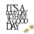 Its A Good Day Yazili Metal Duvar Panosu - Siyah