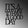 Its A Good Day Yazili Metal Duvar Panosu - Siyah
