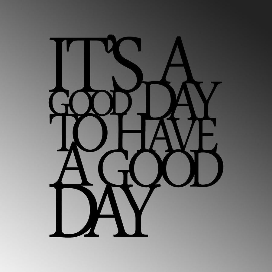 Its A Good Day Yazili Metal Duvar Panosu - Siyah