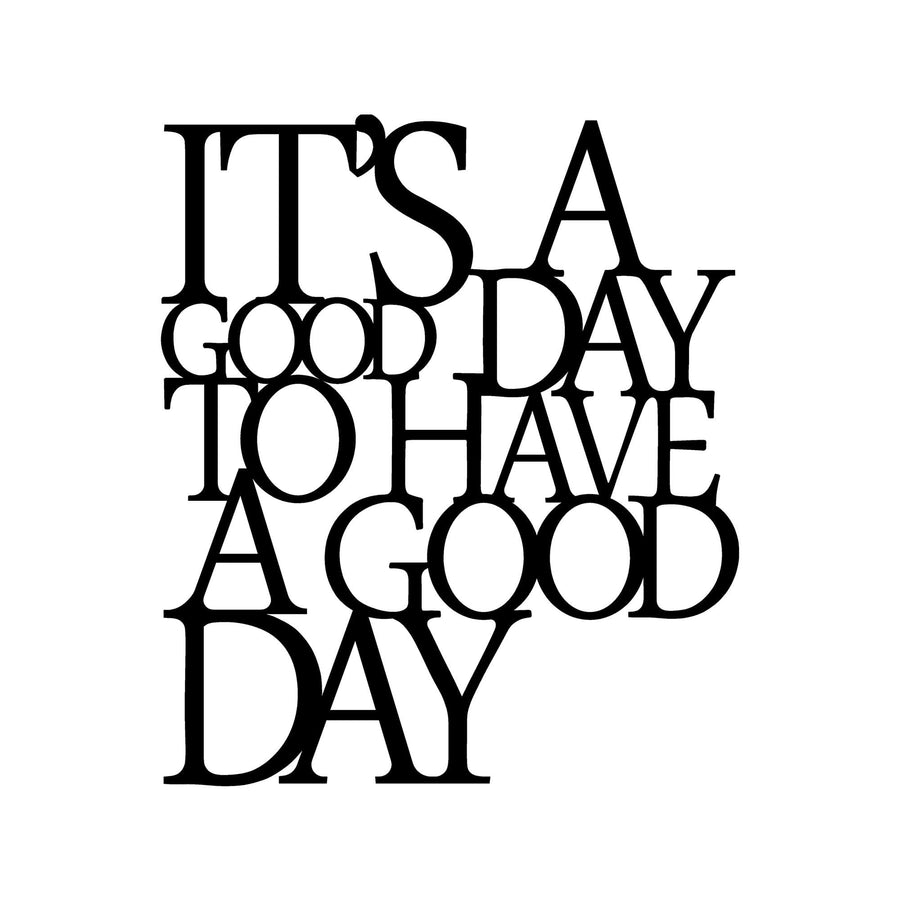 It's A Good Day Metal Duvar Panosu - Siyah