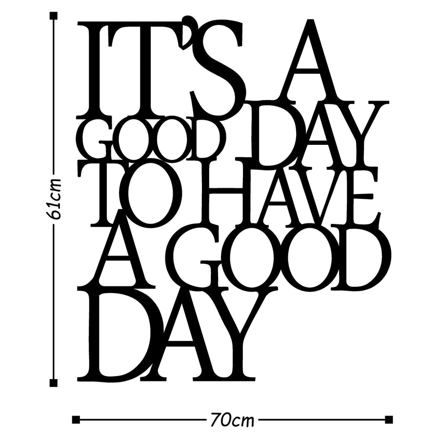 It's A Good Day Metal Duvar Panosu - Siyah