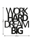 Work Hard Dream Big Metal Duvar Panosu - Siyah