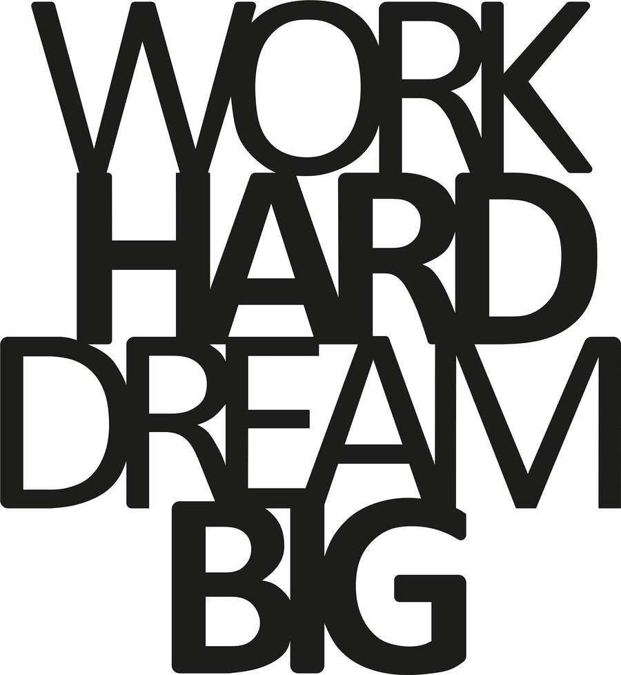 Work Hard Dream Big Metal Duvar Panosu - Siyah