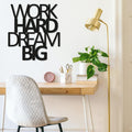 Work Hard Dream Big Metal Duvar Panosu - Siyah