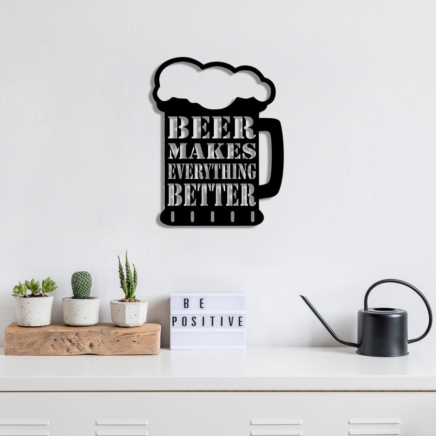 Beer Makes Everything Better Yazili Metal Pano - Siyah