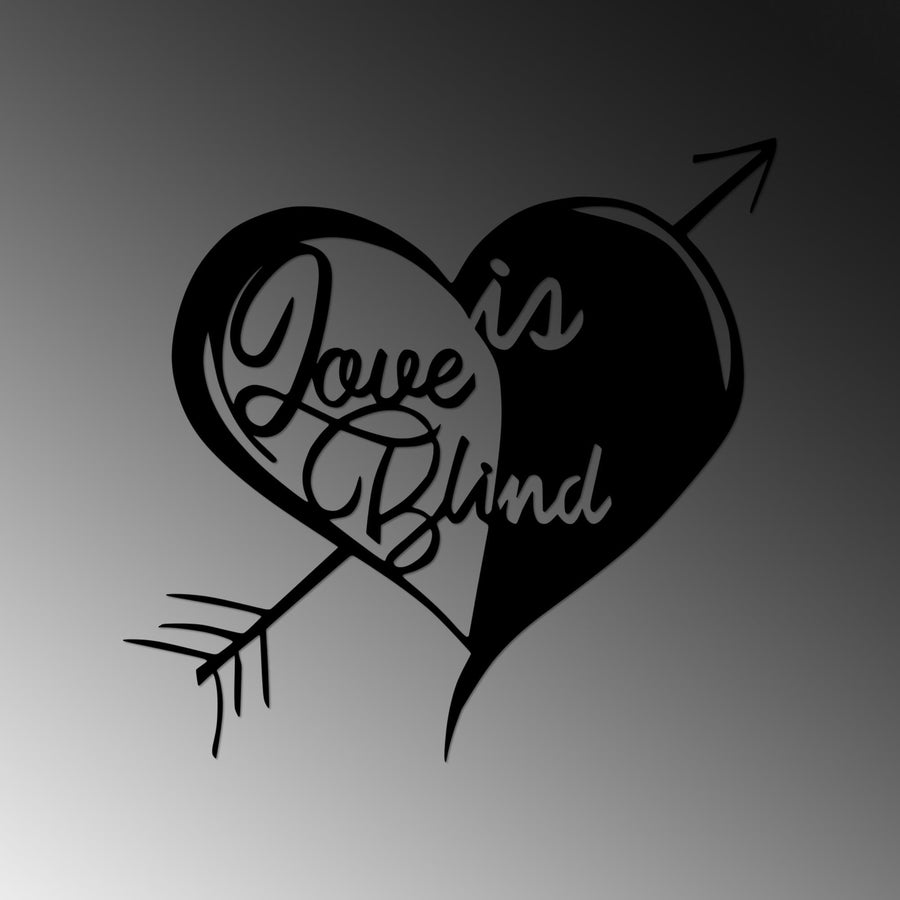 Love is Blind Metal Duvar Panosu - Siyah