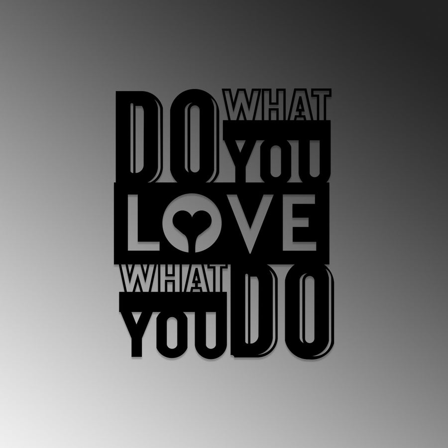 Do What You Love Metal Duvar Panosu - Siyah