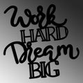 Work Hard Dream Big Yazili Metal Duvar Panosu - Siyah