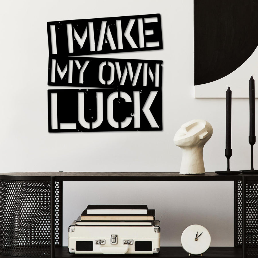 I Make My Own Luck Yazili Metal Duvar Panosu - Siyah