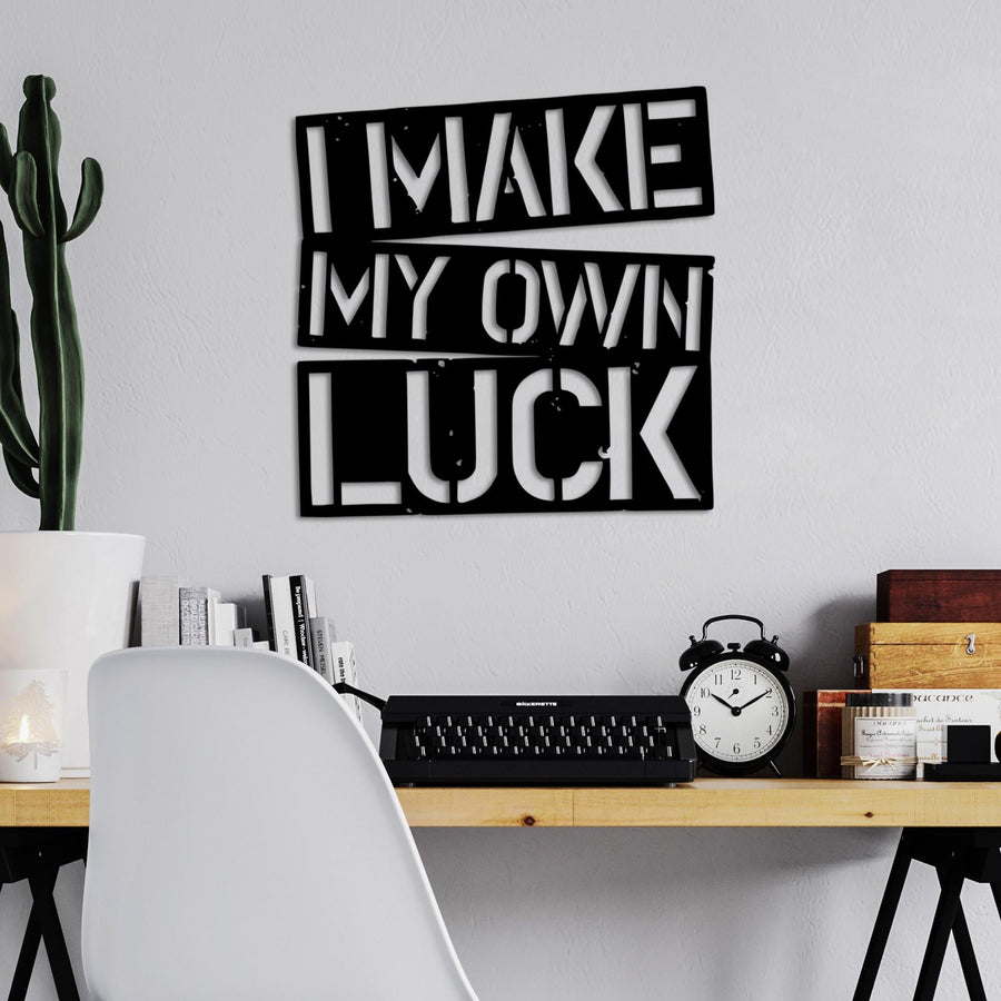 I Make My Own Luck Yazili Metal Duvar Panosu - Siyah