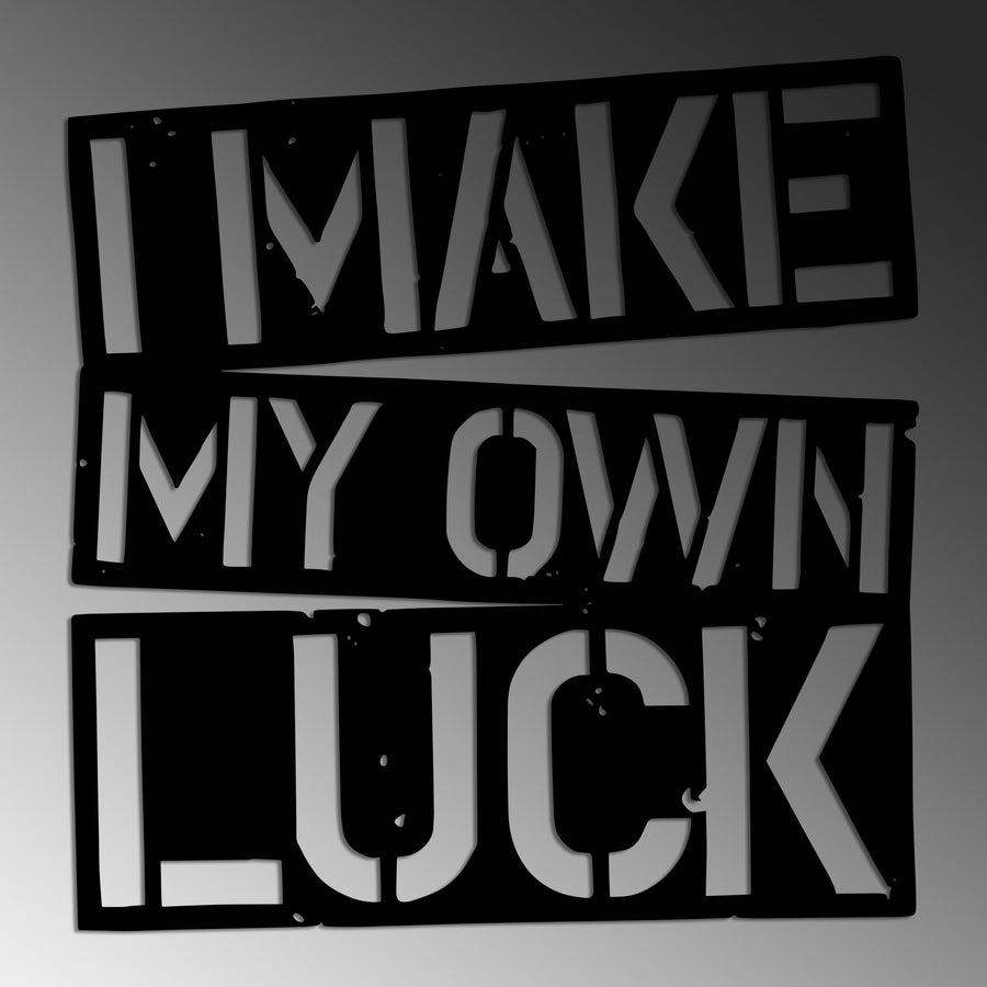 I Make My Own Luck Yazili Metal Duvar Panosu - Siyah
