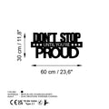 Don't Stop Until You're Proud Metal Duvar Panosu - Siyah