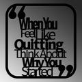 When You Feel Like Quitting Yazılı Metal Duvar Panosu - Siyah