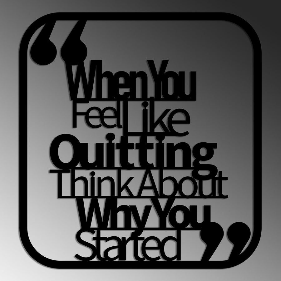 When You Feel Like Quitting Yazılı Metal Duvar Panosu - Siyah