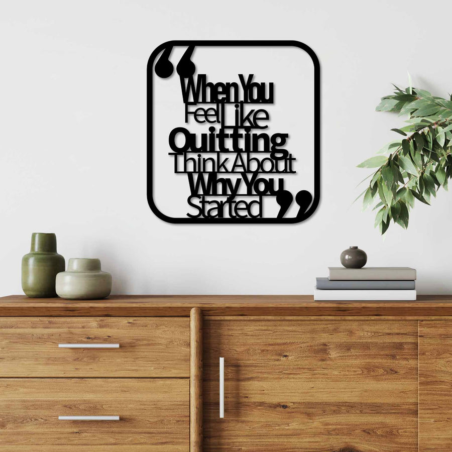 When You Feel Like Quitting Yazılı Metal Duvar Panosu - Siyah