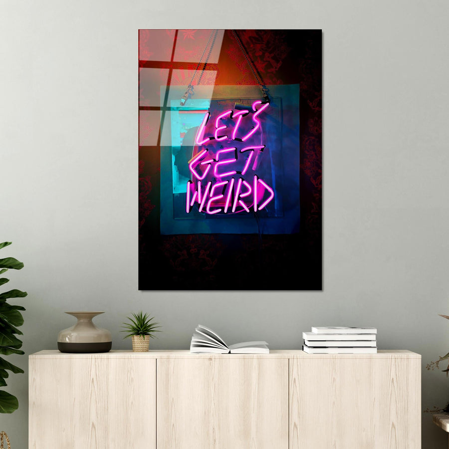 Let's Get Weird Yazili Modern Cam Tablo - Siyah