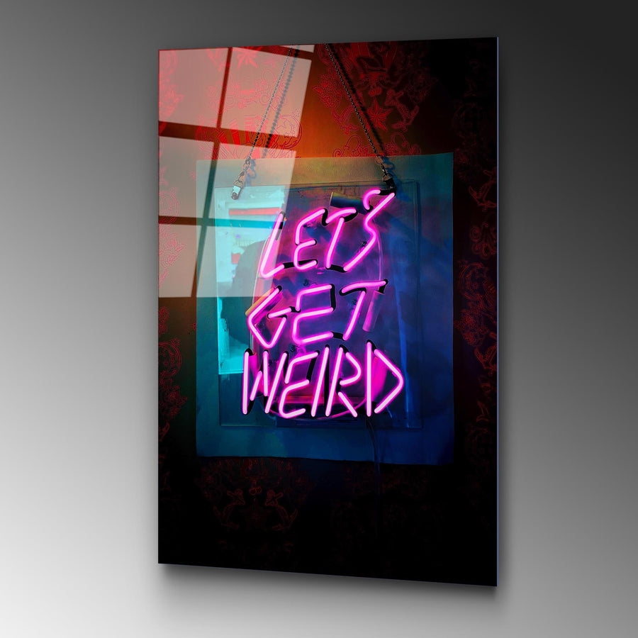 Let's Get Weird Yazili Modern Cam Tablo - Siyah