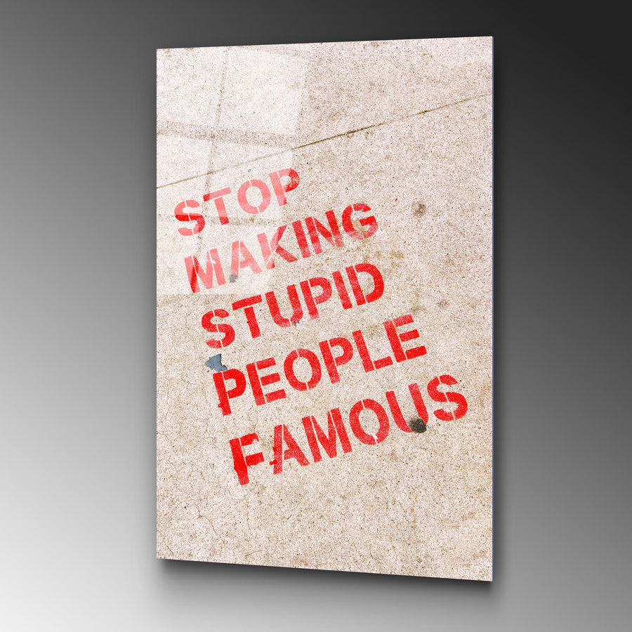 Stop Making Stupid People Famous Cam Tablo - Krem