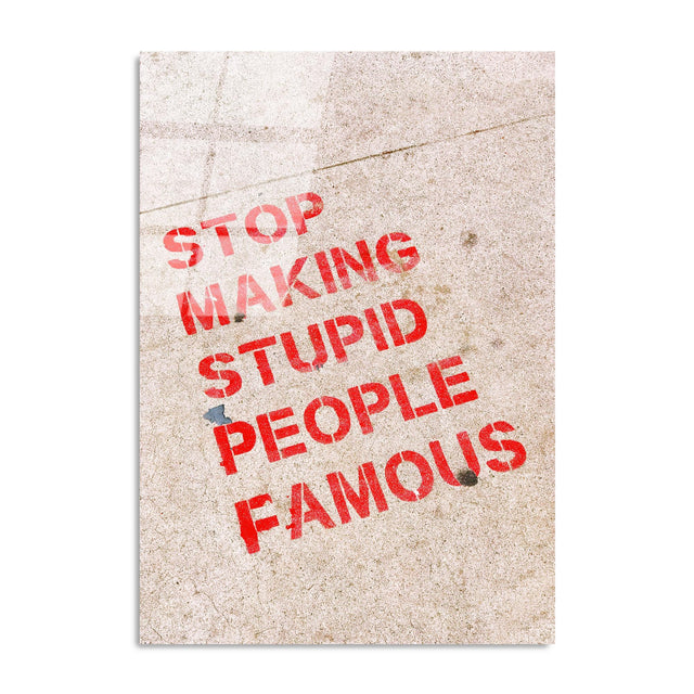 Stop Making Stupid People Famous Cam Tablo - Krem