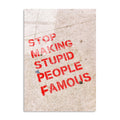 Stop Making Stupid People Famous Cam Tablo - Krem