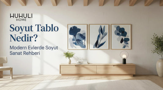Soyut Tablo Nedir? Modern Evlerde Soyut Sanat Rehberi