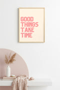 Doğal Ahşap Çerçeveli Retro Tablo - Good Things Take Time Sözlü Baskı | huhu2084