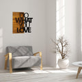 Do What You Love Yazı Ahşap Metal Duvar Panosu - Ahşap