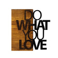 Do What You Love Yazı Ahşap Metal Duvar Panosu - Ahşap