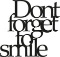 Don't Forget To Smile Metal Duvar Panosu - Siyah