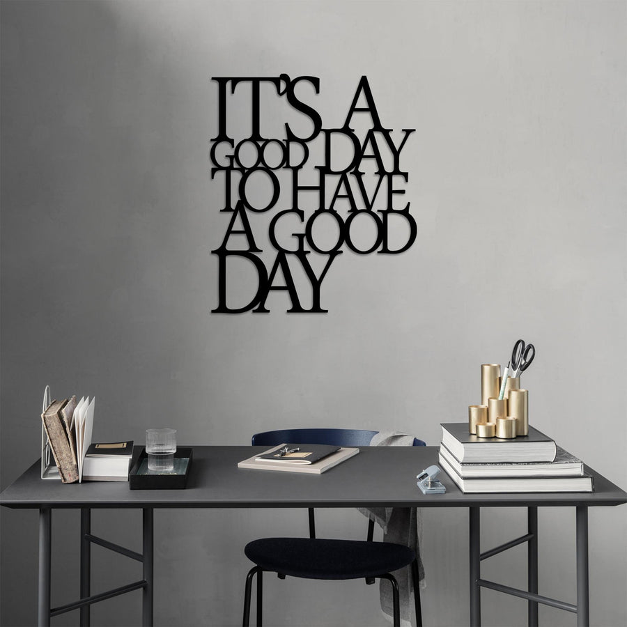 It's A Good Day Metal Duvar Panosu - Siyah