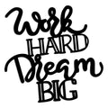 Work Hard Dream Big Yazili Metal Duvar Panosu - Siyah