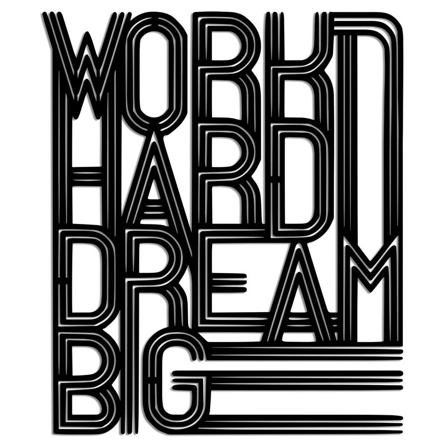 Work Hard Dream Big Art Deco Metal Duvar Panosu - Siyah