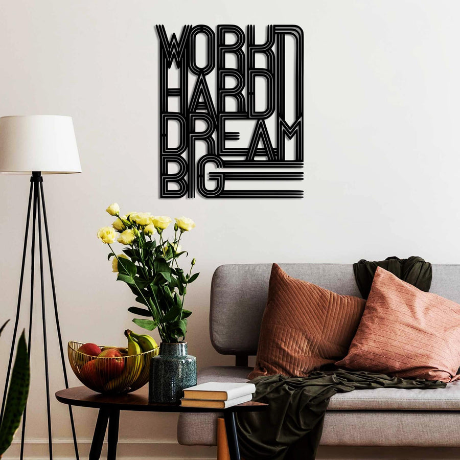 Work Hard Dream Big Art Deco Metal Duvar Panosu - Siyah