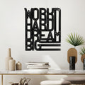 Work Hard Dream Big Art Deco Metal Duvar Panosu - Siyah