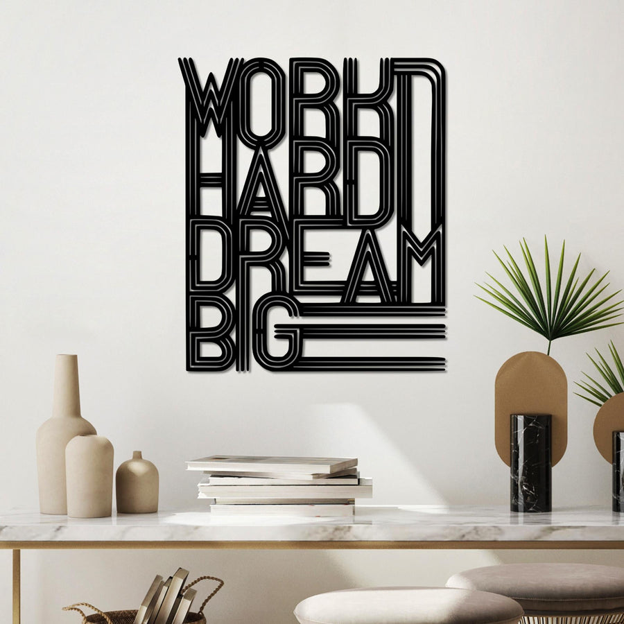 Work Hard Dream Big Art Deco Metal Duvar Panosu - Siyah