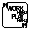 Work Hard Play Hard Cerceveli Metal Duvar Panosu - Siyah