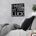 I Make My Own Luck Yazili Metal Duvar Panosu - Siyah