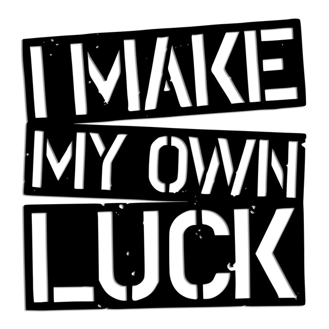 I Make My Own Luck Yazili Metal Duvar Panosu - Siyah