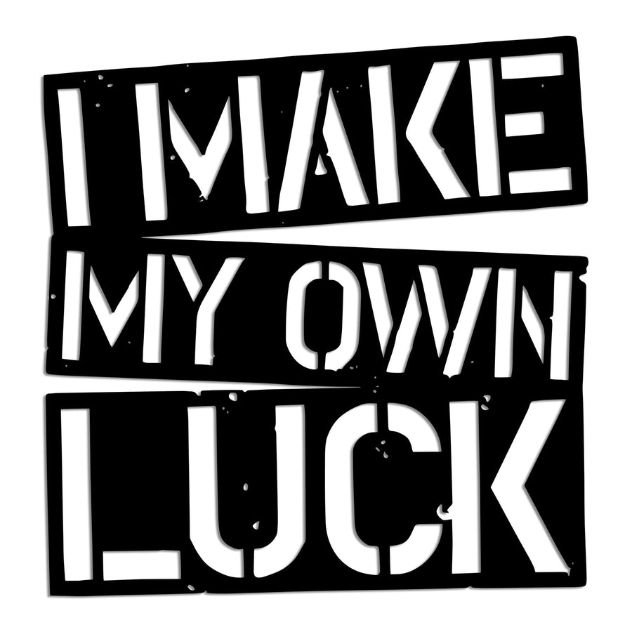 I Make My Own Luck Yazili Metal Duvar Panosu - Siyah