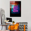 Let's Get Weird Yazili Modern Cam Tablo - Siyah