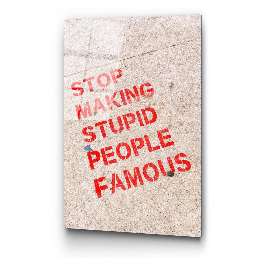 Stop Making Stupid People Famous Cam Tablo - Krem