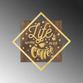 Life Begins After Coffee Yazili Metal Ahsap Pano - Altin
