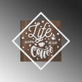Life Begins After Coffee Yazili Metal Ahsap Pano - Beyaz